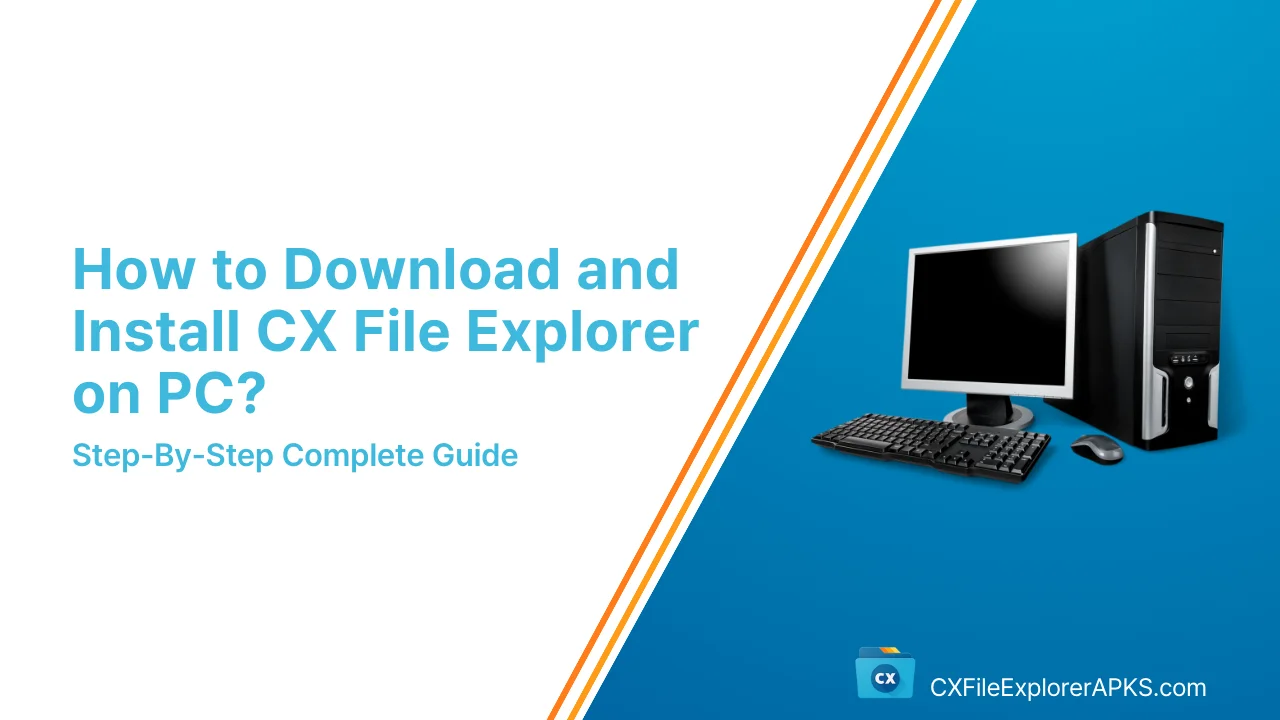 How to Install CX file Explorer on PC