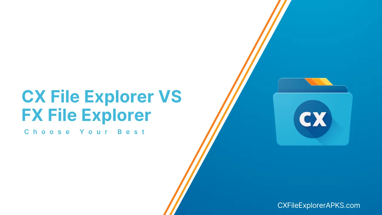 CX file Explorer vs FX file explorer